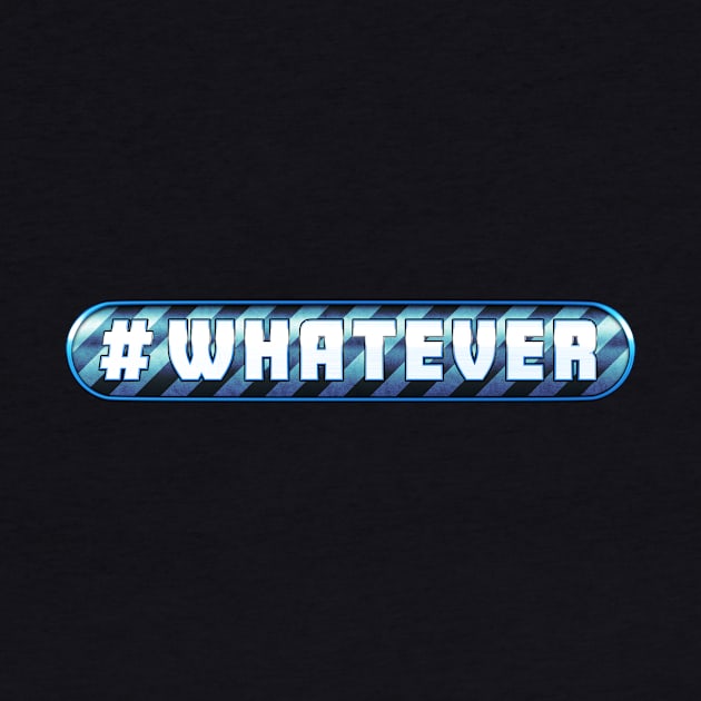 # Whatever by Drop23